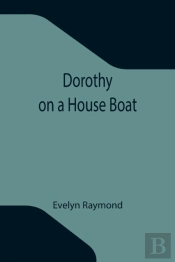 Dorothy On A House Boat