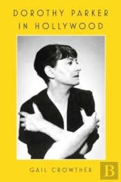 Dorothy Parker In Hollywood