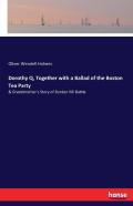 Dorothy Q, Together With A Ballad Of The Boston Tea Party