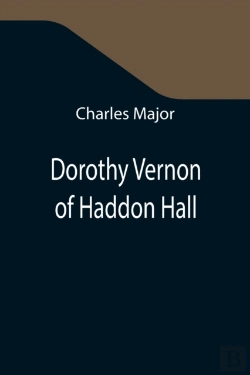 Bertrand.pt - Dorothy Vernon Of Haddon Hall
