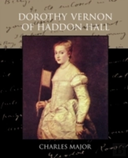 Bertrand.pt - Dorothy Vernon Of Haddon Hall
