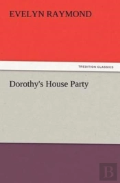 Dorothy'S House Party