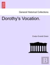 Dorothy'S Vocation.