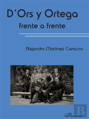 D¿Ors Y Ortega Frente A Frente