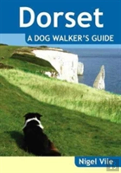 Bertrand.pt - Dorset A Dog Walker'S Guide