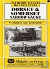 Dorset And Somerset Narrow Gauge