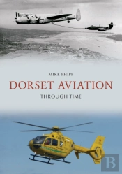 Dorset Aviation Through Time