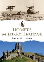 Dorset'S Military Heritage