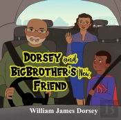 Dorsey And Big Brother'S New Friend