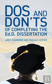 Dos And Don'Ts Of Completing The Ed.D. Dissertation