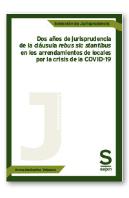 Dos Años De Jurisprudencia De La Clausula Rebus Sic Stantibu