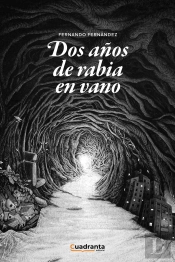 Dos Años De Rabia En Vano