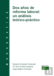 Dos Años De Reforma Laboral: Un Análisis Teórico-Práctico