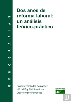 Bertrand.pt - Dos Años De Reforma Laboral: Un Análisis Teórico-Práctico