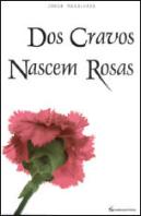 Dos Cravos Nascem Rosas