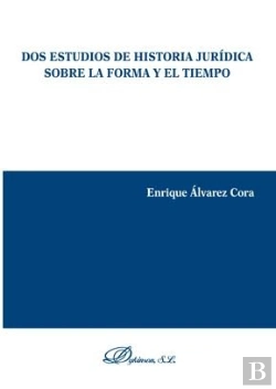 Bertrand.pt - Dos Estudios De Historia Jurídica Sobre La Forma Y El Tiempo