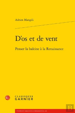Bertrand.pt - D'Os Et De Vent - Penser La Baleine A La Renaissance