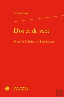 Bertrand.pt - D'Os Et De Vent - Penser La Baleine A La Renaissance