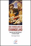 Dos Evangelhos ao Evangelho