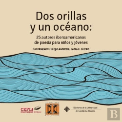 Bertrand.pt - Dos Orillas Y Un Océano: 25 Autores Iberoamericanos De Poesía Para Niños Y Jóvenes