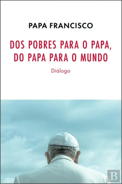 Bertrand.pt - Dos Pobres para o Papa, do Papa para o Mundo