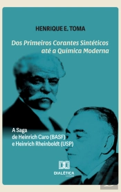 Dos Primeiros Corantes Sintéticos Até A Química Moderna