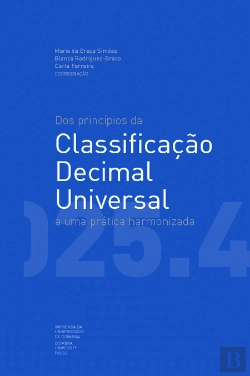 Bertrand.pt - Dos Princípios da Classificação Decimal Universal a uma Prática Harmonizada