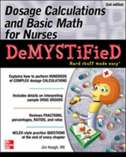 Bertrand.pt - Dosage Calculations And Basic Math For Nurses Demystified