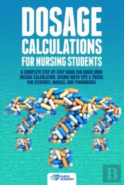 Dosage Calculations For Nursing Students