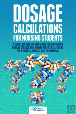 Bertrand.pt - Dosage Calculations For Nursing Students