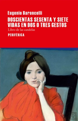 Bertrand.pt - Doscientas Sesenta Y Siete Vidas En Dos O Tres Gestos