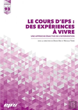 Bertrand.pt - Dossier Ep&S N°93 : Le Cours D'Eps : Des Expériences À Vivre. : Une Approche Énactive De L'Intervention En Eps