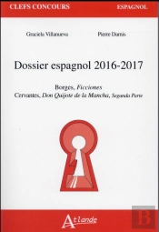Dossier Espagnol 2016-2017 ; Borges, Ficciones ; Don Quichotte De La Manche, Partie 2