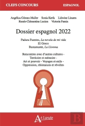 Dossier Espagnol 2022 - Padura Fuentes, La Novela De Mi Vida ; El Greco, Etre Artiste Et Peindre Dan