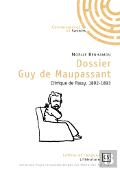 Dossier Guy De Maupassant ; Clinique De Passy, 1892-1893