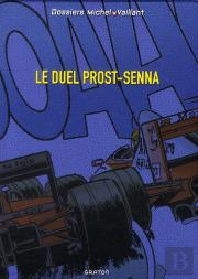 Dossier Michel Vaillant; Prost-Senna ; Le Duel