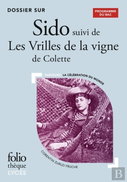 Bertrand.pt - Dossier Sur Sido : Les Vrilles De La Vigne De Colette ; Bac 2023