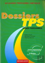 Dossiers De Tps 1e Professionnelle Bac Pro Comptabilite ; Exercices