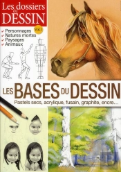 Dossiers Du Dessin ; Les Bases Du Dessin