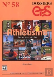 Dossiers Eps T.58 : Athlétisme, Les Erreurs À Éviter