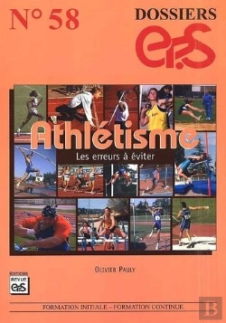 Bertrand.pt - Dossiers Eps T.58 : Athlétisme, Les Erreurs À Éviter