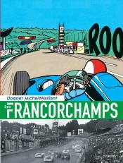 Dossiers Michel Vaillant Tome 14 : Spa Francorchamps