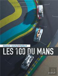 Dossiers Michel Vaillant Tome 17 : Les 100 Ans Du Mans