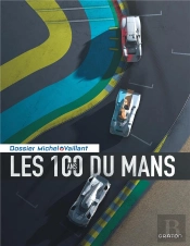 Dossiers Michel Vaillant Tome 17 : Les 100 Ans Du Mans