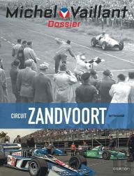 Dossiers Michel Vaillant Tome 18 : Circuit Zandvoort