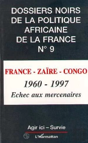 Dossiers Noirs De La Politique Africaine De La France N°9
