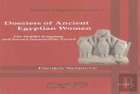 Dossiers Of Ancient Egyptian Women