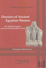 Dossiers Of Ancient Egyptian Women