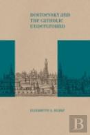 Dostoevsky And The Catholic Underground