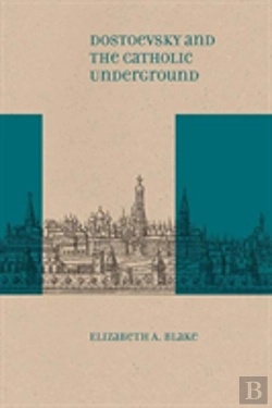 Bertrand.pt - Dostoevsky And The Catholic Underground